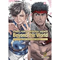 Street Fighter Memorial Archive: Beyond the World