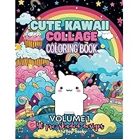 Cute Kawaii Collage Coloring Book: Volume 1: 40 pre shaded designs featuring pages full of cute animals, adorable sweets, and more!