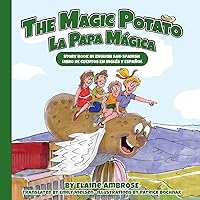 The Magic Potato: Story Book in English and Spanish (Children’s Books Created to be Read Aloud) The Magic Potato: Story Book in English and Spanish (Children’s Books Created to be Read Aloud) Paperback Kindle