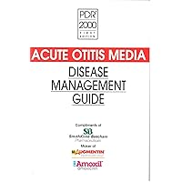 PDR 2000 Acute Otitis Media : Disease Management Guide