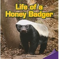 Life of a Honey Badger (Infomax Common Core Readers, 31) Life of a Honey Badger (Infomax Common Core Readers, 31) Paperback