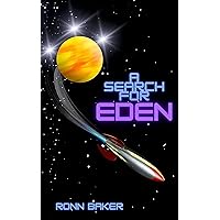 A Search for Eden (The Darmon Chronicles Book 1) A Search for Eden (The Darmon Chronicles Book 1) Kindle Hardcover Paperback