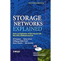 Storage Networks Explained: Basics and Application of Fibre Channel SAN, NAS, ISCSI, InfiniBand and FCoE Storage Networks Explained: Basics and Application of Fibre Channel SAN, NAS, ISCSI, InfiniBand and FCoE Hardcover Kindle