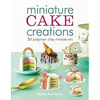 Miniature Cake Creations Miniature Cake Creations Paperback