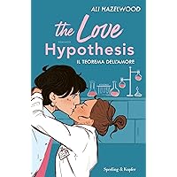 The Love Hypothesis: Il teorema dell'amore (Italian Edition) The Love Hypothesis: Il teorema dell'amore (Italian Edition) Kindle Hardcover