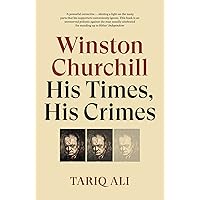 Winston Churchill: His Times, His Crimes Winston Churchill: His Times, His Crimes Paperback Kindle Hardcover