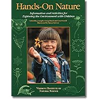 Hands-On Nature: Information and Activities for Exploring the Environment with Children Hands-On Nature: Information and Activities for Exploring the Environment with Children Paperback Mass Market Paperback