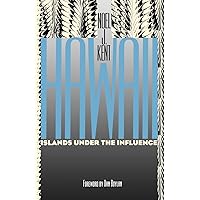 Hawaii: Islands under the Influence Hawaii: Islands under the Influence Paperback Hardcover