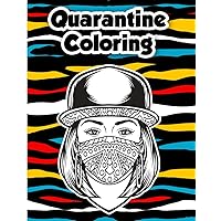 Quarantine Coloring: Color Away Your Boredom, with 35 Intricate Self-isolation Colouring Book Pages For Relaxation and Stress Relief Quarantine Coloring: Color Away Your Boredom, with 35 Intricate Self-isolation Colouring Book Pages For Relaxation and Stress Relief Paperback