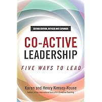 Co-Active Leadership, Second Edition: Five Ways to Lead Co-Active Leadership, Second Edition: Five Ways to Lead Paperback Audible Audiobook Kindle
