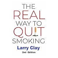 The REAL Way to Quit Smoking: Second Edition