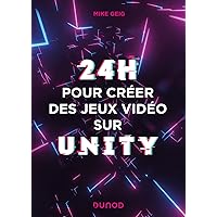 24 heures pour créer des jeux vidéo sur Unity