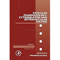 Vascular Pharmacology: Cytoskeleton and Extracellular Matrix (ISSN Book 81) Vascular Pharmacology: Cytoskeleton and Extracellular Matrix (ISSN Book 81) Kindle Hardcover