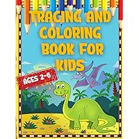 Tracing and coloring book for kids: ages 2-6 years : Dinosaurs & numbers, Activity Book for Kindergarten and Preschool Learning
