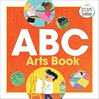 ABC Arts Book (STEAM Baby for Infants and Toddlers) ABC Arts Book (STEAM Baby for Infants and Toddlers) Paperback Kindle Hardcover