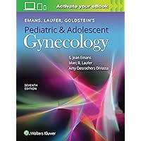 Emans, Laufer, Goldstein's Pediatric and Adolescent Gynecology Emans, Laufer, Goldstein's Pediatric and Adolescent Gynecology Hardcover eTextbook