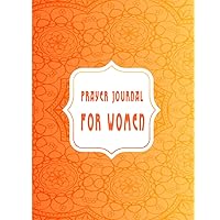 prayer journal for women: A daily prayer notebook to guide women and to prayer and be thankful and close to the lord every day. (French Edition)