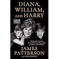 Diana, William & Harry Diana, William & Harry Kindle Audible Audiobook Hardcover Mass Market Paperback Paperback Audio CD