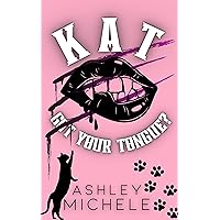 Kat Got Your Tongue? Kat Got Your Tongue? Kindle