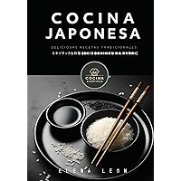 COCINA JAPONESA deliciosas recetas tradicionales: libros de recetas de cocina japonesa (COCINA EXOTICA) (Spanish Edition) COCINA JAPONESA deliciosas recetas tradicionales: libros de recetas de cocina japonesa (COCINA EXOTICA) (Spanish Edition) Paperback Kindle