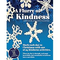 A Flurry of Kindness A Flurry of Kindness Kindle Paperback