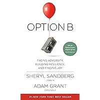 Option B: Facing Adversity, Building Resilience, and Finding Joy Option B: Facing Adversity, Building Resilience, and Finding Joy Audible Audiobook Hardcover Kindle Paperback Audio CD Board book