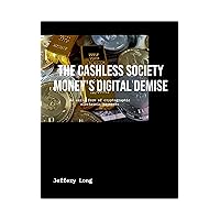 The Cashless Society: Money's Digital Demise
