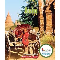Asia (Rookie Read-About Geography: Continents) Asia (Rookie Read-About Geography: Continents) Paperback Kindle Hardcover