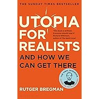 Utopia For Realists Utopia For Realists Paperback Hardcover