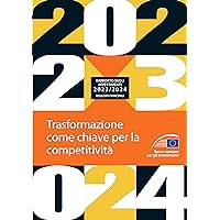Rapporto della BEI sugli investimenti 2023-2024 - Risultati principali: Trasformazione come chiave per la competitività (Italian Edition)