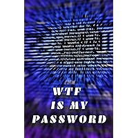 WTF Is My Password: Internet Password Organizer: 6