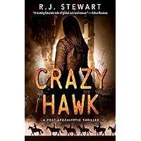 Crazy Hawk: A Post-Apocalyptic Thriller Crazy Hawk: A Post-Apocalyptic Thriller Paperback Kindle