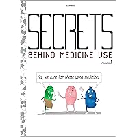 Secrets behind medicine use: Children's antibiotic resistance comic book Secrets behind medicine use: Children's antibiotic resistance comic book Kindle Paperback