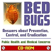 Bed Bugs: Answers about Prevention, Control, and Eradication of Cimex lectularius, Public Health and Medical Concerns, Bedbug Pesticides and Pest Control Background Information (CD-ROM)