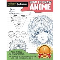 How to Draw Anime for Kids How to Draw Anime and Manga for Beginners: Learn to Draw Awesome Anime and Manga Characters A Step-by-Step Drawing Guide for Kids 9 - 12 (How to Draw Everything) How to Draw Anime for Kids How to Draw Anime and Manga for Beginners: Learn to Draw Awesome Anime and Manga Characters A Step-by-Step Drawing Guide for Kids 9 - 12 (How to Draw Everything) Paperback Kindle
