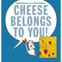Cheese Belongs to You! Cheese Belongs to You! Hardcover Paperback