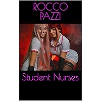 Student Nurses (American Fantasies Book 17) Student Nurses (American Fantasies Book 17) Kindle Paperback