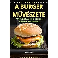 A Burger MŰvészete (Hungarian Edition)
