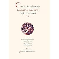 Cartes de poblament valencianes modernes (segles XVI-XVIII). Vol III (FONTS HISTÒRIQUES VALENCIANES) (Catalan Edition)