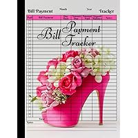 Bill Payment Tracker: Monthly Bill Payment Organizer Bill Tracker Bill Payment Tracker: Monthly Bill Payment Organizer Bill Tracker Paperback Hardcover