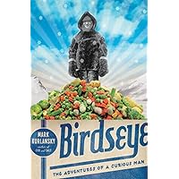 Birdseye: The Adventures of a Curious Man Birdseye: The Adventures of a Curious Man Hardcover Kindle Audible Audiobook Paperback