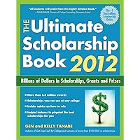 The Ultimate Scholarship Book 2012: Billions of Dollars in Scholarships, Grants and Prizes The Ultimate Scholarship Book 2012: Billions of Dollars in Scholarships, Grants and Prizes Paperback