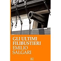 Gli ultimi Filibustieri (Italian Edition) Gli ultimi Filibustieri (Italian Edition) Kindle Audible Audiobook Paperback Hardcover