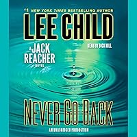 Never Go Back: Jack Reacher, Book 18 Never Go Back: Jack Reacher, Book 18 Audible Audiobook Kindle Paperback Mass Market Paperback Audio CD Hardcover
