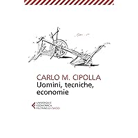 Uomini, tecniche, economie (Italian Edition) Uomini, tecniche, economie (Italian Edition) Kindle Paperback