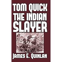 Tom Quick the Indian Slayer: and the Pioneers of Minisink and Wawarsink Tom Quick the Indian Slayer: and the Pioneers of Minisink and Wawarsink Kindle Hardcover Paperback
