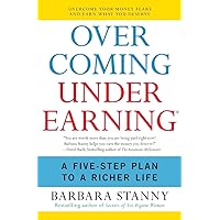 Overcoming Underearning(R): A Five-Step Plan to a Richer Life Overcoming Underearning(R): A Five-Step Plan to a Richer Life Paperback Kindle Audible Audiobook Audio CD