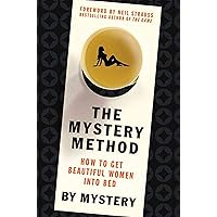 The Mystery Method: How to Get Beautiful Women Into Bed The Mystery Method: How to Get Beautiful Women Into Bed Hardcover Kindle Audible Audiobook Audio CD