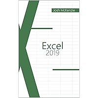 Excel 2019: A Basic Guide for Beginners, the Real Bible to Learn Formulas, Methods and Use of VBA Excel 2019: A Basic Guide for Beginners, the Real Bible to Learn Formulas, Methods and Use of VBA Kindle Paperback