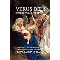 VERUS DEUS: Introdução ao Cristianismo (Portuguese Edition) VERUS DEUS: Introdução ao Cristianismo (Portuguese Edition) Kindle Hardcover